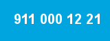 911 000 12 21